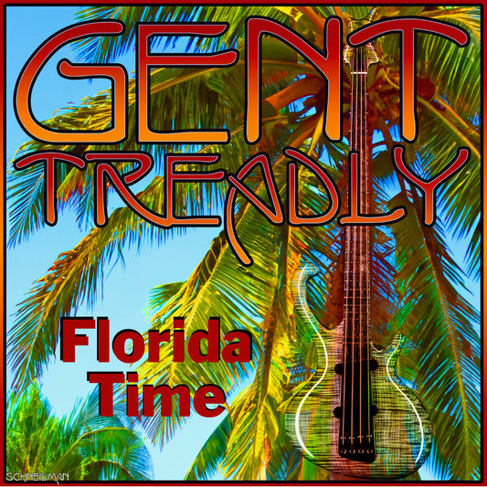 Gent Treadly - Florida Time