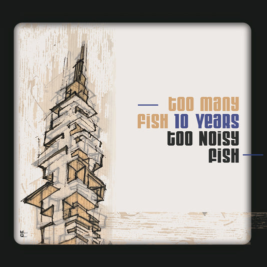 Too Noisy Fish - Too Many Fish 10 Years (CD)