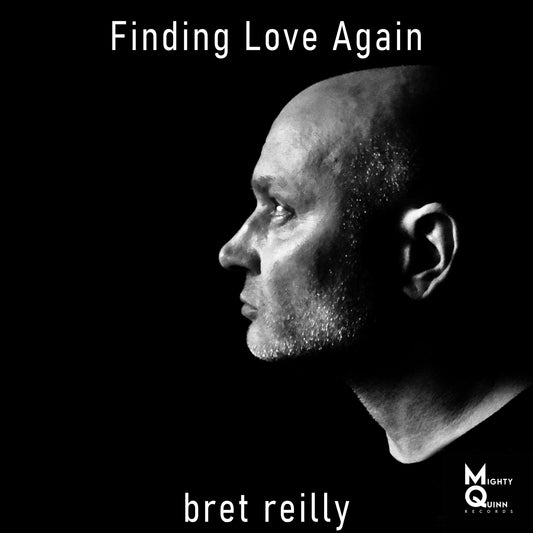 Bret Reilly - Finding Love Again (Single)