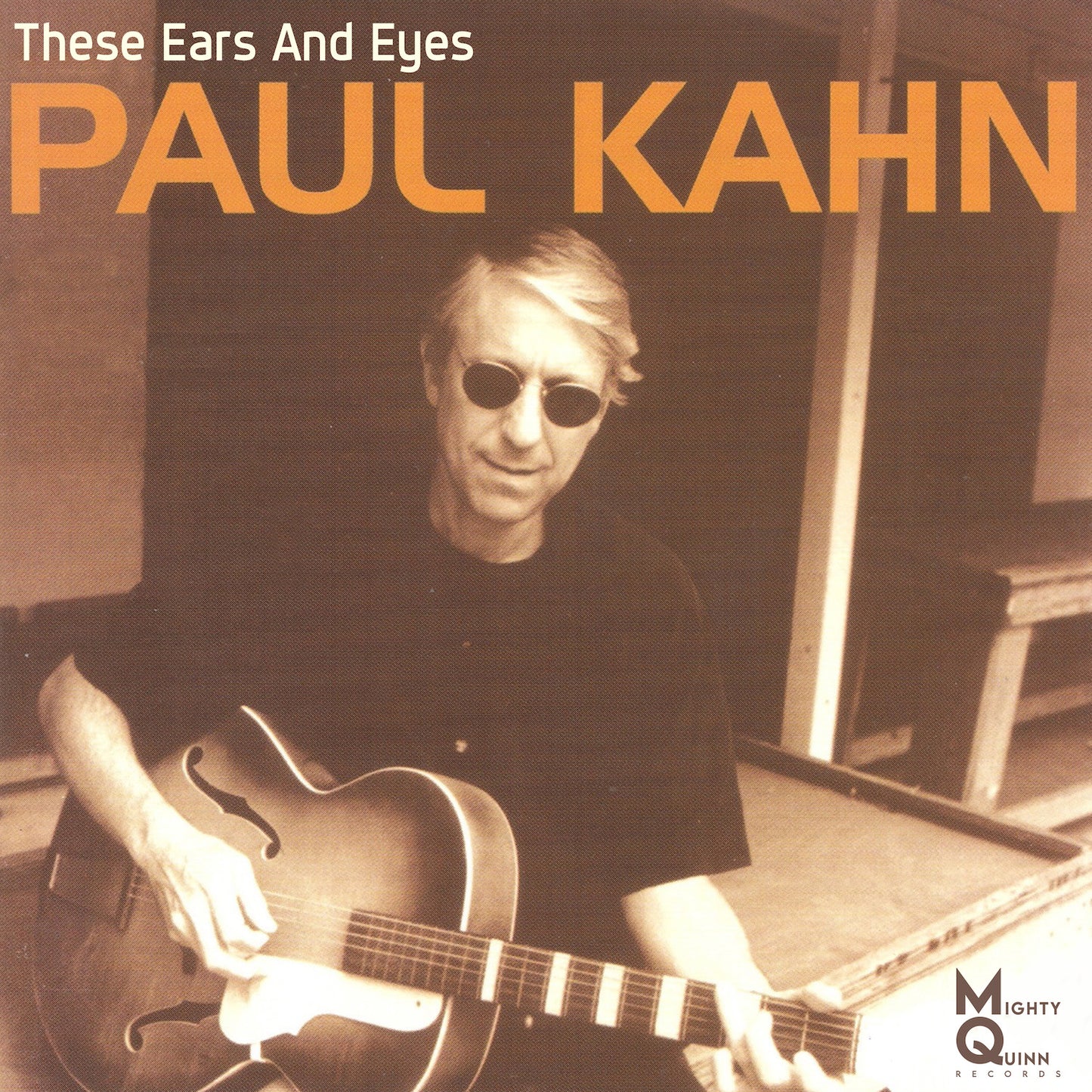 Paul Kahn - These Ears And Eyes (Album)