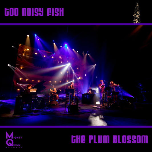 Too Noisy Fish - The Plum Blossom (Single)